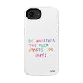 "Self happiness ” protective phone case