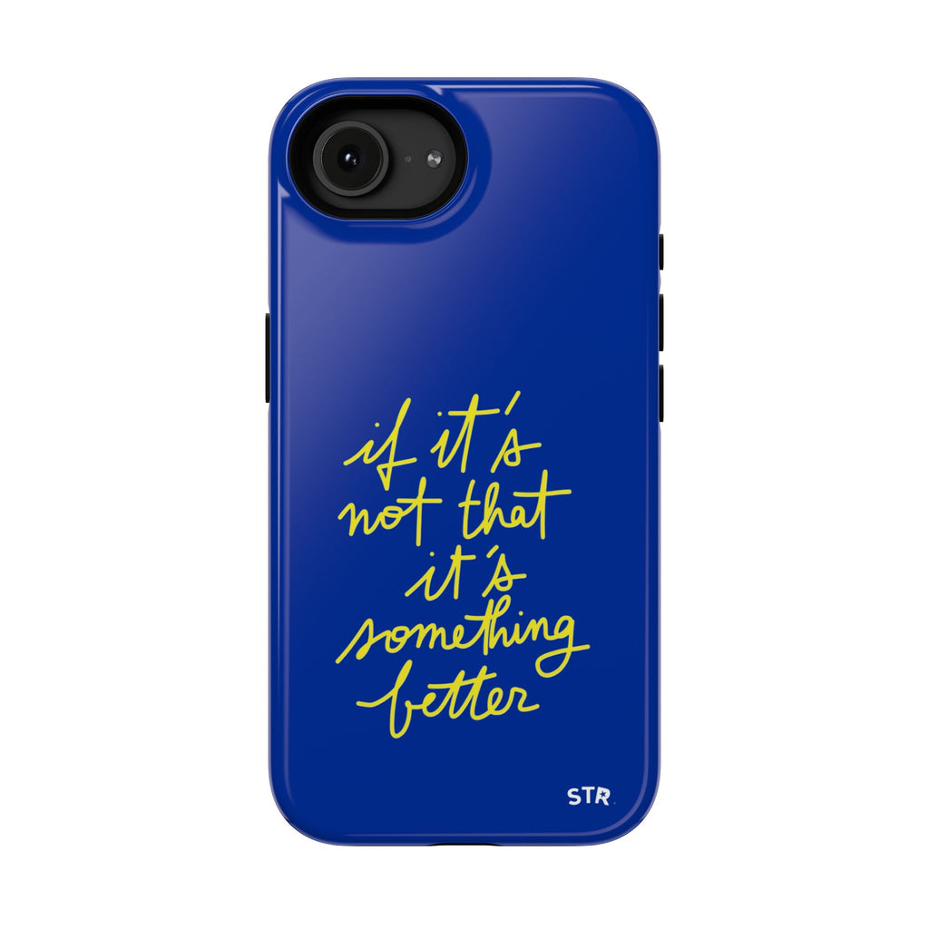 "better things are coming ” protective phone case