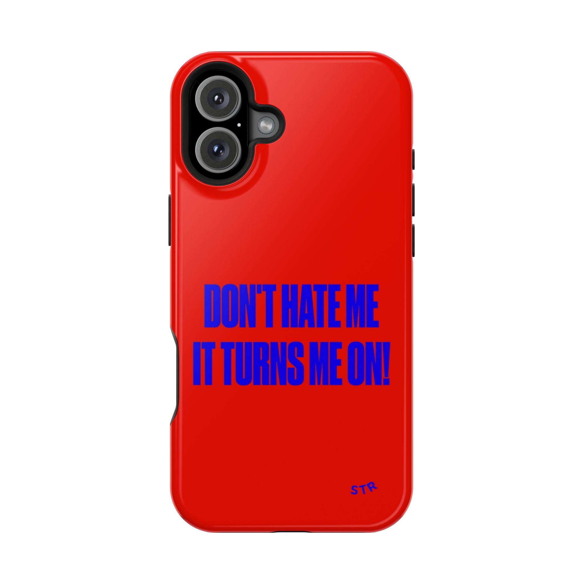 “Don't hate me” protective phone case