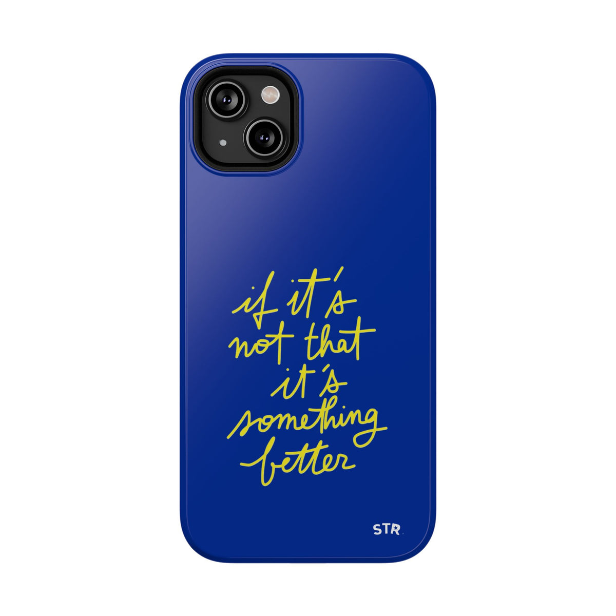 "better things are coming ” protective phone case