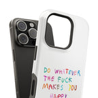"Self happiness ” protective phone case