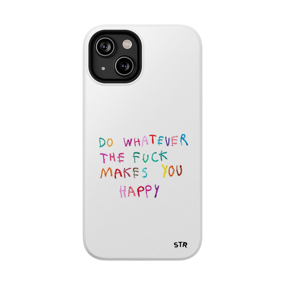 "Self happiness ” protective phone case