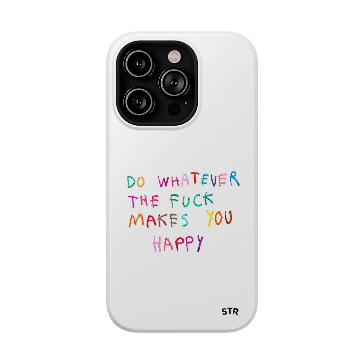 "Self happiness ” protective phone case