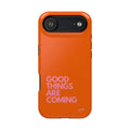 “Good Things” protective phone case