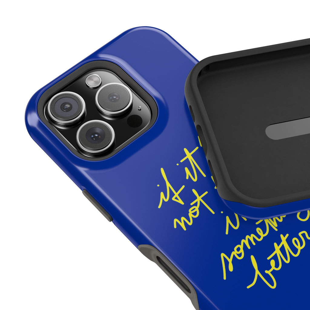 "better things are coming ” protective phone case