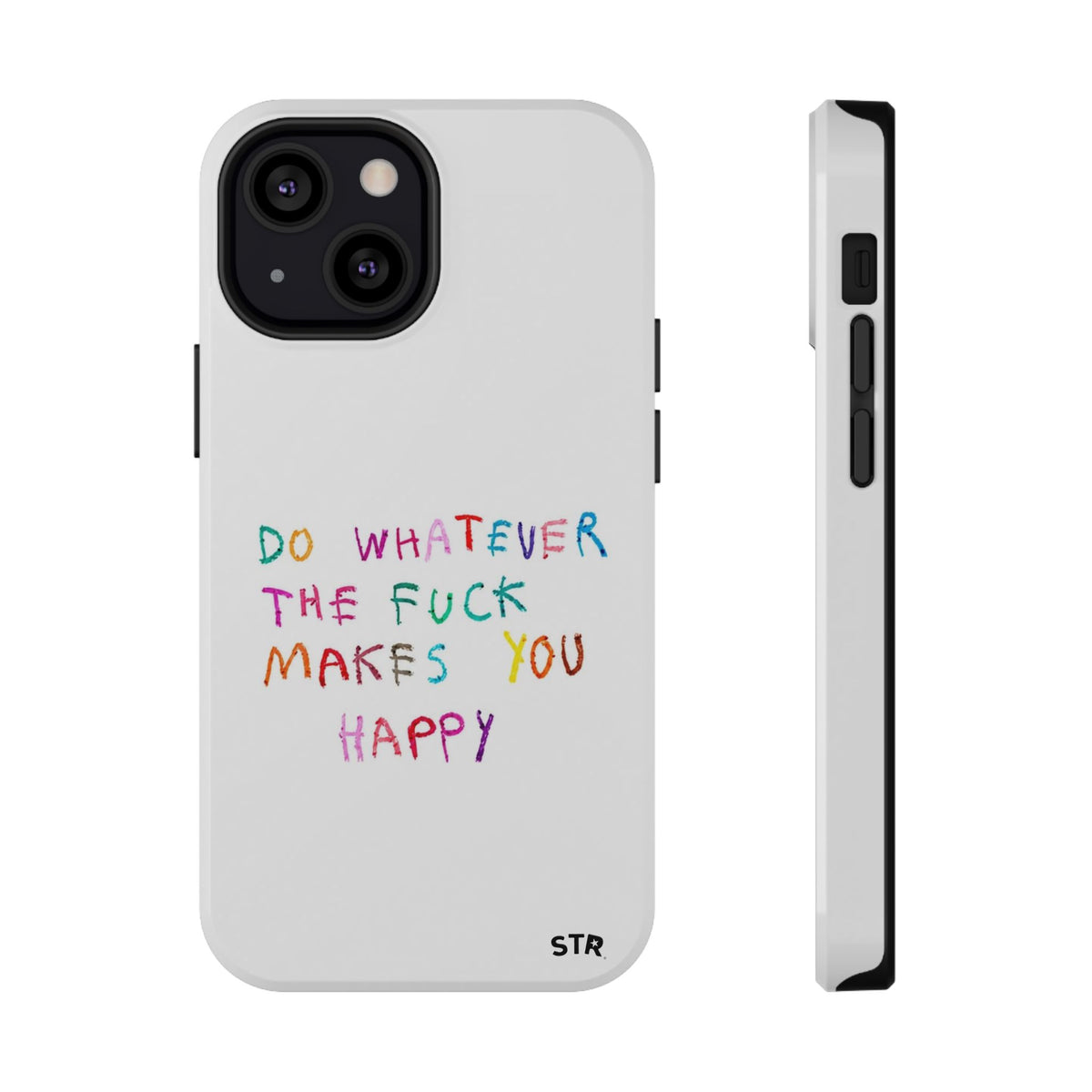 "Self happiness ” protective phone case