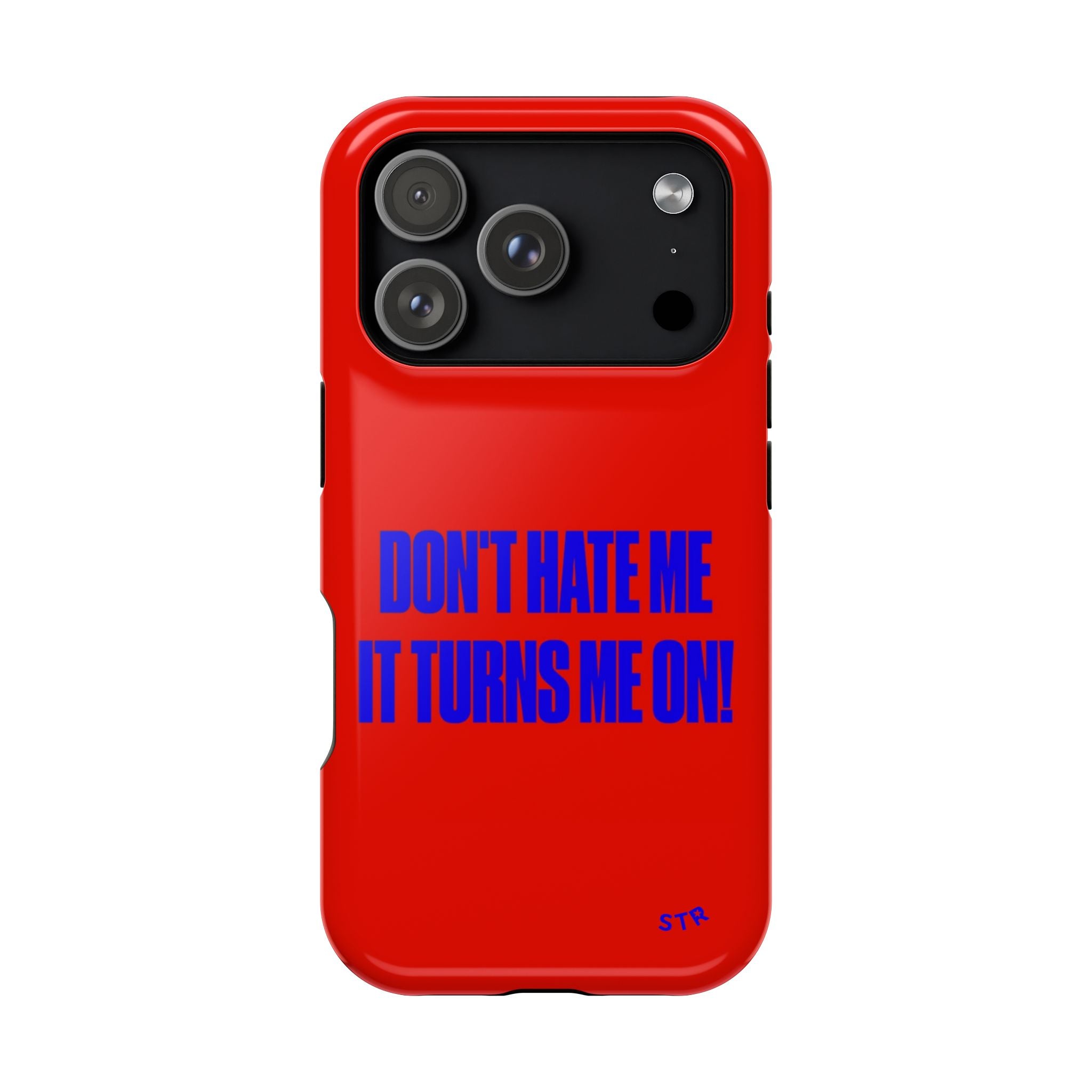 “Don't hate me” protective phone case